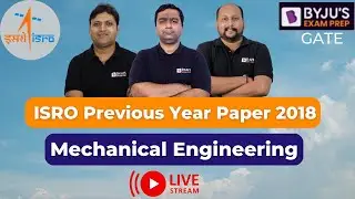 🔴Live Discussion | ISRO Previous Year Question Paper 2018 | Mechanical Engineering | BYJU'S GATE