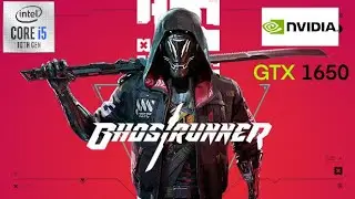 Ghostrunner - NVIDIA GTX 1650 & i5 10400F Gaming Benchmark 1080p Epic Settings DirectX 12