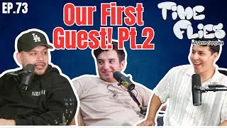 Time Flies Podcast with Jesus Sepulveda and Evan Leal EP. 73 OUR FIRST GUEST! PT.2