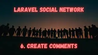 Laravel Social Network: [6] Creating Comments