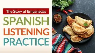 Why Every Latin American Country Claims They Have the Best Empanadas (Spanish Listening)