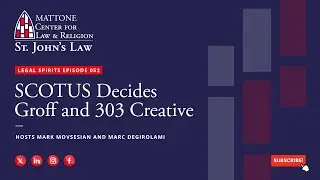 Legal Spirits Episode 052: SCOTUS Decides Groff and 303 Creative