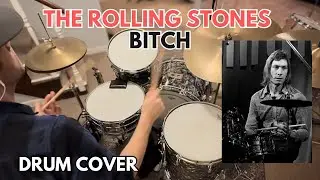 Rolling Stones &ldquo;Bitch&rdquo; Charlie Watts - Drum Cover