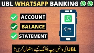 How to Use UBL WhatsApp Banking? Check Account Balance Bank Statement. Complete Information In Urdu