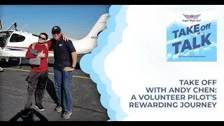Take Off With Andy Chen: A Volunteer Pilot&rsquo;s Rewarding Journey