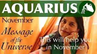 AQUARIUS NOVEMBER 2018 tarot message of the universe