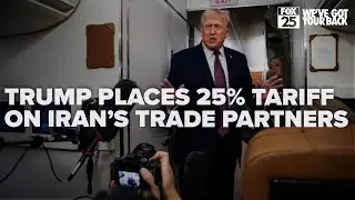 Trump places 25% tariff on Iran's trade partners as US weighs military action