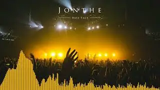 Jonth ♫ Bass Face