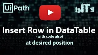How to Insert a Row in DataTable at a Specific Position with Code and Activities | UiPath Tutorial