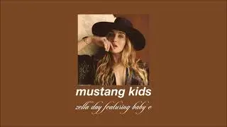 zella day featuring baby e - mustang kids (slowed & reverb)