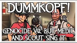 Dummkopf! - Genocide V2 / but Medic and Scout sing it - Friday Night Funkin' Covers