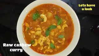 Cooking Raw Cashew Nut Curry | Kaju Curry | Kaju Masala Recipe |