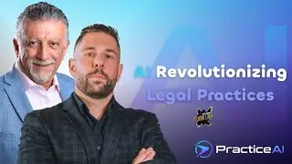 AI Revolutionizing Legal Practices | Practice Ai Podcast Ep. #3 Lee Rudin & Hamid Kohan