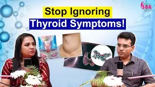 Stop Ignoring Thyroid Symptoms! : Life-Saving Tips from Dr.Manoranjan Tripathy | SOA Radio