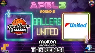APBL 3 - TEAM UNITED VS BRETHEREN BALLERS - RD 2