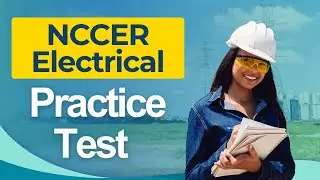 Практический тест NCCER 2026 года. Национальный центр строительного образования и исследований. Э...