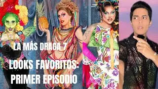 Looks Favoritos: Primer Episodio #LaMasDraga 7: La M&aacute;s Guelaguetza 
