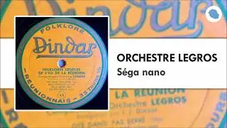 Orchestre Legros - S&eacute;ga nano
