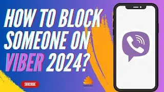 How to Block Someone on Viber 2024?