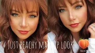 &ldquo;Just peachy&rdquo; makeup tutorial (easy)