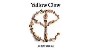 Yellow Claw -  Bun It Up ft. Beenie Man