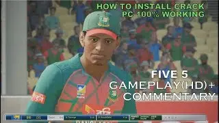 Ashes Cricket 17 Gameplay (HD)+ Commentary & HOW TO INSTALL CRACK 100% WORKING ON PC