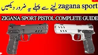 Zigana Sport Pistol Complete Guide | Lena Se Pehle Zaroor Dekhein | Pak Made Review