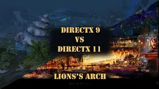 GW2 DirectX9 vs DirectX11 at Lion's Arch |1080p|High Settings