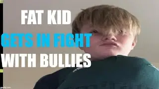 Fat Guy Gets In A Fight With His Bullies And What Happens Next Is Not Shocking (very cringe)