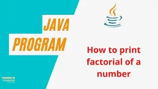 Java Program To Print Factorial Of A Number In Java | Java Practice Problems | Code Bode