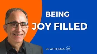 Being Joy Filled