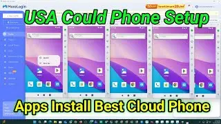 Cloud Phone Service For MoreLogin | MoreLogin Anti-Detect Cloud phone setup | Cloud Phone Setup