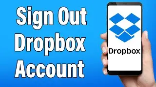Dropbox Logout 2022 | Dropbox App Log Out Help | Dropbox Account Sign Out