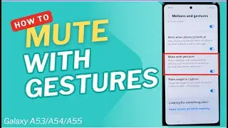 🔇 How to Enable/Disable Mute with Gesture on Samsung Galaxy A53/A54/A55 ✋📱