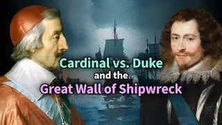 How a French Priest Outsmarted England: The REAL Siege of La Rochelle | Buckingham vs. Richelieu