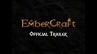 EmberCraft Official Trailer