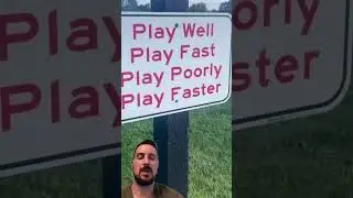 Words of wisdom! Play Golf faster!