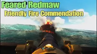 Sea of Thieves - Feared Redmaw Friendly Fire Commendation Guide