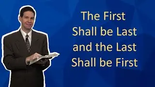 First Shall be Last and the Last Shall be First