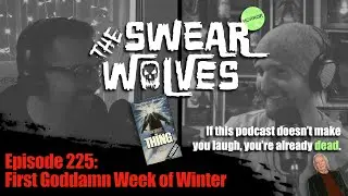 The Swearwolves Horror Film Review Podcast | Ep. 225: First Goddamn Week of Winter