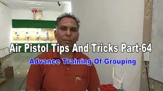 Air pistol tips and tricks part - 64 ( Advance Training of grouping )