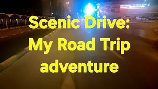 Scenic Drive: My Road Trip adventure 