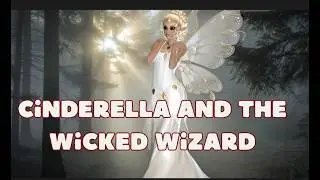 Magical Cinderella and the Wicked Wizard Adventure  #Cinderella #WickedWizard #Fairytale