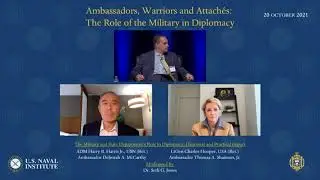 The Military and State Department&rsquo;s Role in Diplomacy: Historical and Practical Impact - Panel