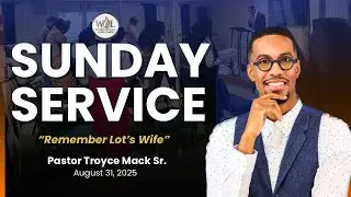 Remember Lot's Wife | Luke 17:32-33 | Pastor Troyce Mack Sr.