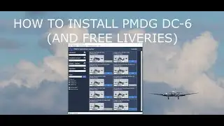 PMDG DC-6 Tutorial 20: Product and Liveries Installation