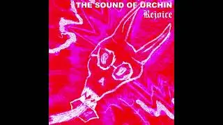 The Sound Of Urchin - Rejoice (Full Album)