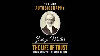 1 of 2 - George M&uuml;ller autobiography - The Life of Trust - Audiobook