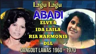 Lagu2 Abadi ELVY SUKAESIH, IDA LAILA, RITA SUGIARTO, DLL