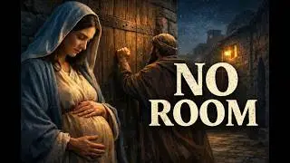 No Room at the Inn | Mary & Joseph&rsquo;s Rejection, Patience, and the Grotto of Bethlehem